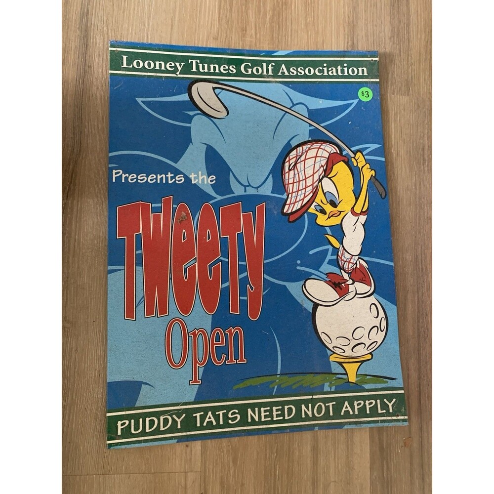 Looney Tunes Golf Association "No Puddy Cats"  Tweety Metal Tin Sign (17"x12.5")